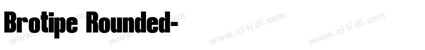 Brotipe Rounded字体转换